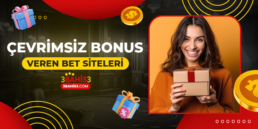 Çevrimsiz Bonus Veren Bet Siteleri