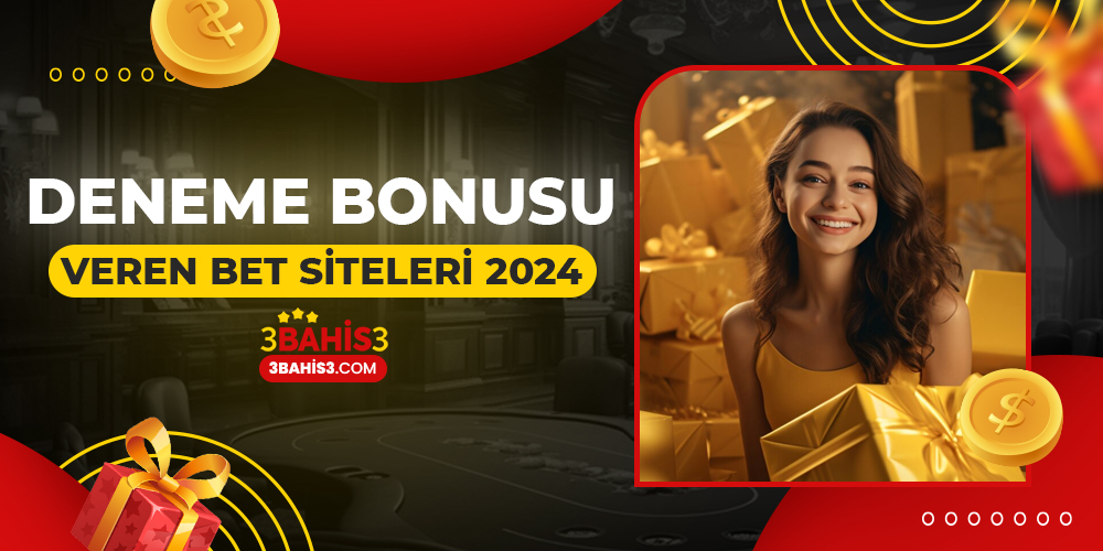 Deneme Bonusu Veren Bet Siteleri 2024